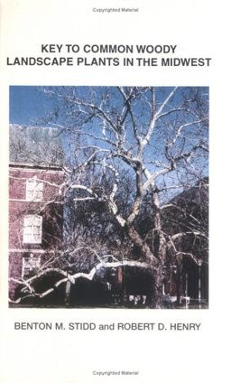 Key to Common Woody Landscape Plants in the Midwest 1st 9780875635088 Front Cover