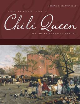 Search for a Chili Queen On the Fringes of a Rebozo  9780875653860 Front Cover