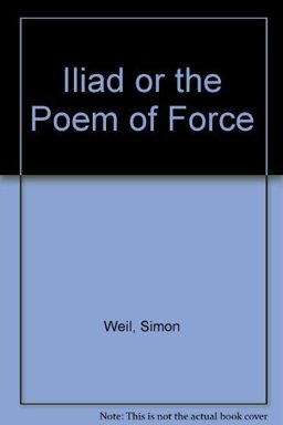 Iliad or the Poem of Force