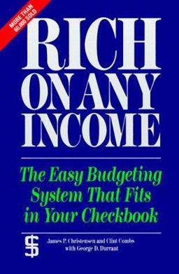 Rich on Any Income The Easy Budgeting System That Fits in Your Checkbook  9780875790091 Front Cover
