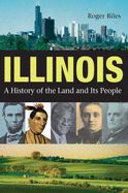 Illinois A History of the Land and Its People  9780875806044 Front Cover