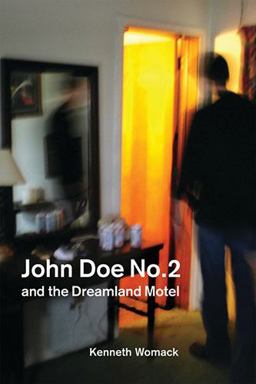 John Doe No. 2 and the Dreamland Motel John Doe No. 2 and the Dreamland Motel