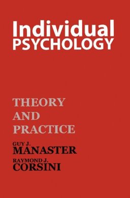 Individual Psychology : Theory and Practice 1st 9780875812748 Front Cover