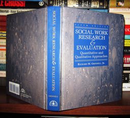 Social Work Research and Evaluation : Quantitative and Qualitative Approaches 5th 9780875814025 Front Cover