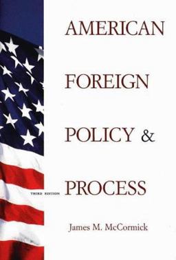 American Foreign Policy and Process