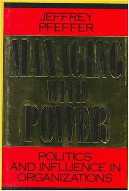 Managing with Power Politics and Influence in Organizations  9780875843148 Front Cover