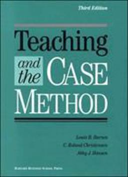 Teaching and the Case Method Text, Cases, and Readings 3rd 9780875844039 Front Cover
