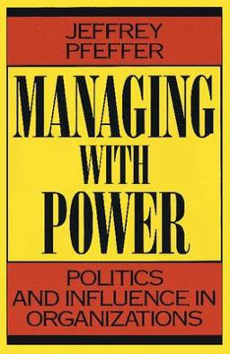 Managing with Power Politics and Influence in Organizations  9780875844404 Front Cover