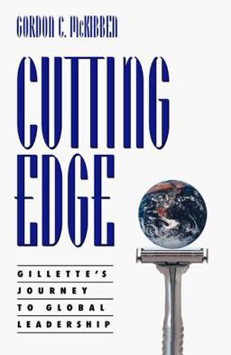 Cutting Edge Gillette's Journey to Global Leadership  9780875847252 Front Cover