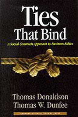 Ties That Bind A Social Contracts Approach to Business Ethics  9780875847276 Front Cover