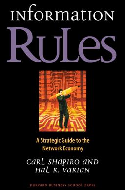 Information Rules A Strategic Guide to the Network Economy  9780875848631 Front Cover