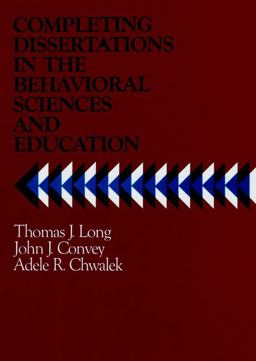 Completing Dissertations in the Behavioral Sciences and Education