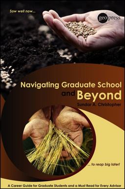 Navigating Graduate School and Beyond A Career Guide for Graduate Students and a Must Read for Every Advisor  9780875907369 Front Cover