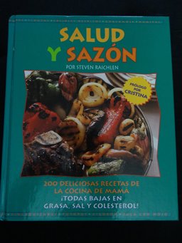 Steven Raichlen's Healthy Latin Cooking/Spanish 200 Sizzling Recipes from Mexico, Cuba, the Caribbean, Brazil, and Beyond  9780875964744 Front Cover