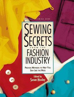 Sewing Sec from Fashion Industry Proven Methods to Help You Sew Like the Pros  9780875967196 Front Cover