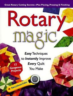Rotary Magic and More Easy Techniques to Instantly Improve Every Quilt You Make  9780875967837 Front Cover