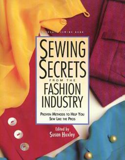 Sewing Secrets from the Fashion Industry Proven Methods to Help You Sew Like the Pros  9780875969800 Front Cover