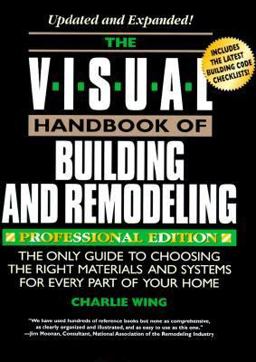 The Visual Handbook of Building and Remodeling