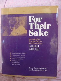 For Their Sake Recognizing, Responding to, and Reporting Child Abuse  9780876031438 Front Cover