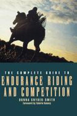 Complete Guide to Endurance Riding and Competition  9780876052846 Front Cover