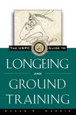 USPC Guide to Longeing and Ground Training  9780876056400 Front Cover