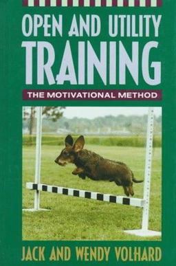 Open and Utility Training : The Motivational Method  9780876057551 Front Cover