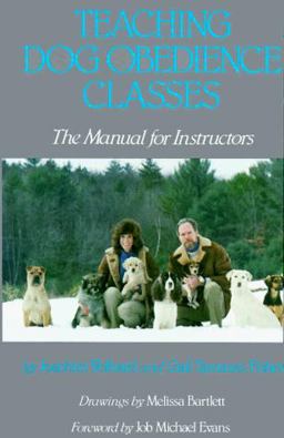 Teaching Dog Obedience Classes : A Manual for Instructors  9780876057650 Front Cover