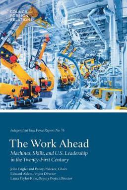 Work Ahead Machines, Skills, and U. S. Leadership in the Twenty-First Century  9780876097441 Front Cover