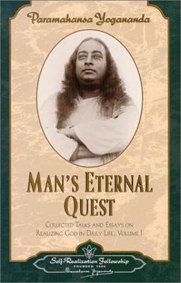 Man's Eternal Quest Collected Talks and Essays on Realizing God in Daily Life, Volume I  9780876122327 Front Cover