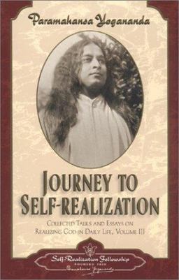 Journey to Self-Realization Collected Talks and Essays on Realizing God in Daily Life  9780876122563 Front Cover