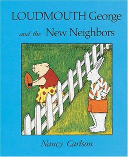Loudmouth George and the New Neighbors Loudmouth George and the New Neighbors