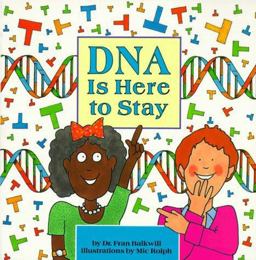 DNA Is Here to Stay