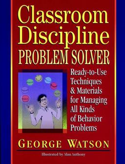 Classroom Discipline Problem Solver Ready-To-Use Techniques and Materials for Managing All Kinds of Behavior Problems  9780876281345 Front Cover