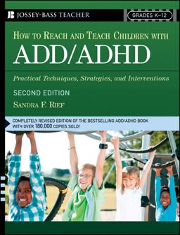 How to Reach and Teach ADD/ADHD Child Practical Techniques, Strategies, and Interventions for Helping Children with Attention Problems and Hyperactivity  9780876284131 Front Cover