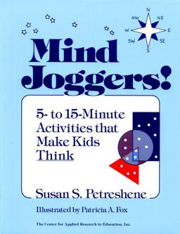 Mind Joggers! 5- to 15- Minute Activities That Make Kids Think  9780876285831 Front Cover