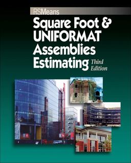 Square Foot and UNIFORMAT Assemblies Estimating 3rd 9780876290187 Front Cover