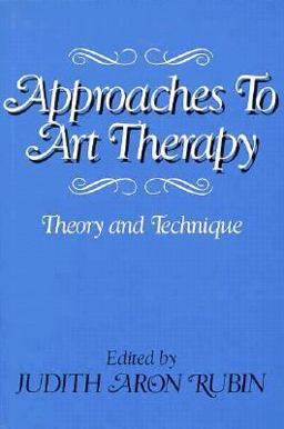 Approaches to Art Therapy Theory and Technique  9780876304525 Front Cover