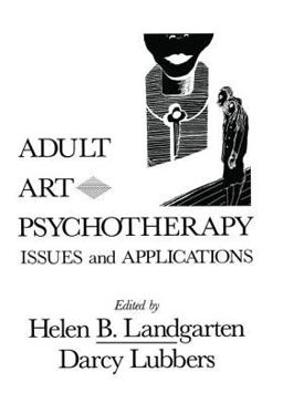 Adult Art Psychotherapy Issues and Applications  9780876305935 Front Cover