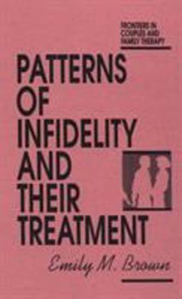 Patterns of Infidelity and Their Treatment  9780876306314 Front Cover