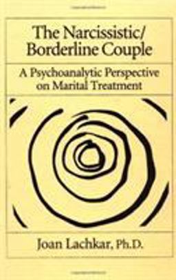Narcissistic - Borderline Couple A Psychoanalytic Perspective on Marital Treatment  9780876306345 Front Cover