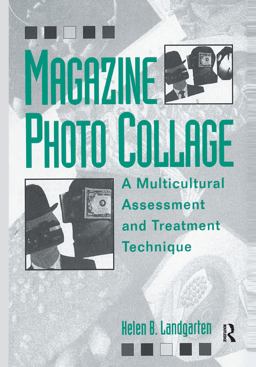 Magazine Photo Collage: a Multicultural Assessment and Treatment Technique  9780876307069 Front Cover