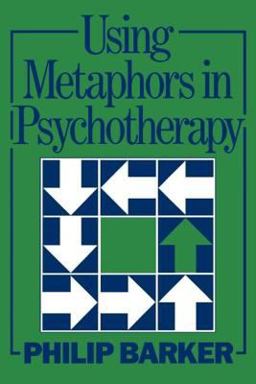 Using Metaphors in Psychotherapy  9780876307168 Front Cover