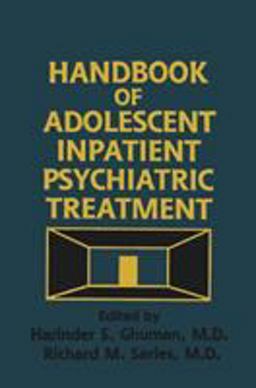 Handbook of Adolescent Inpatient Psychiatric Treatment  9780876307311 Front Cover