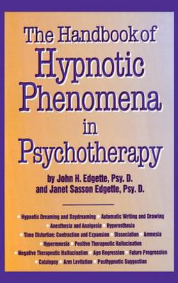 Handbook of Hypnotic Phenomena in Psychotherapy