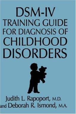 DSM-IV Training Guide for Diagnosis of Childhood Disorders 2nd 9780876307663 Front Cover