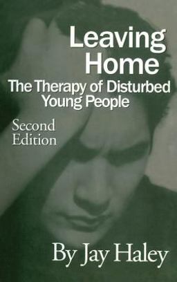 Leaving Home The Therapy of Disturbed Young People 2nd 9780876308455 Front Cover