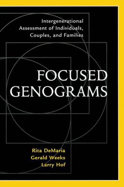 Focused Genograms Intergenerational Assessment of Individuals, Couples, and Families  9780876308813 Front Cover