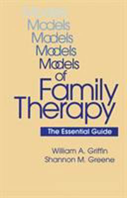Models of Family Therapy The Essential Guide  9780876308868 Front Cover
