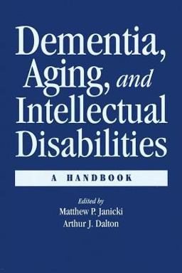 Dementia and Aging Adults with Intellectual Disabilities A Handbook  9780876309162 Front Cover