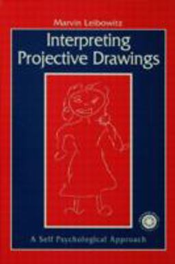 Interpreting Projective Drawings A Self-Psychological Approach  9780876309339 Front Cover